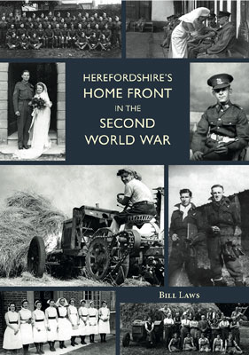Herefordshire’s Home Front in the Second World War