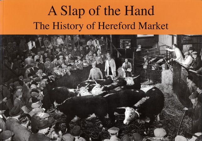 Slap of The Hand - The History of Hereford Market