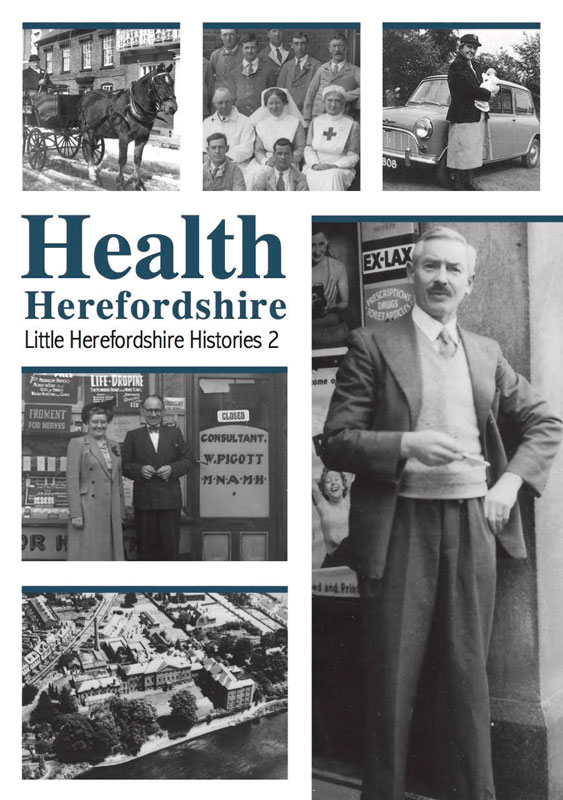 Health Herefordshire: Little Herefordshire Histories 2