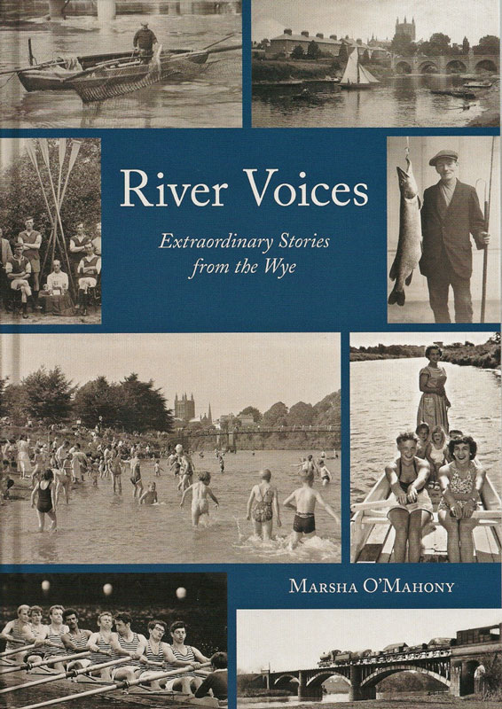 River Voices: Extraordinary Stories from the Wye