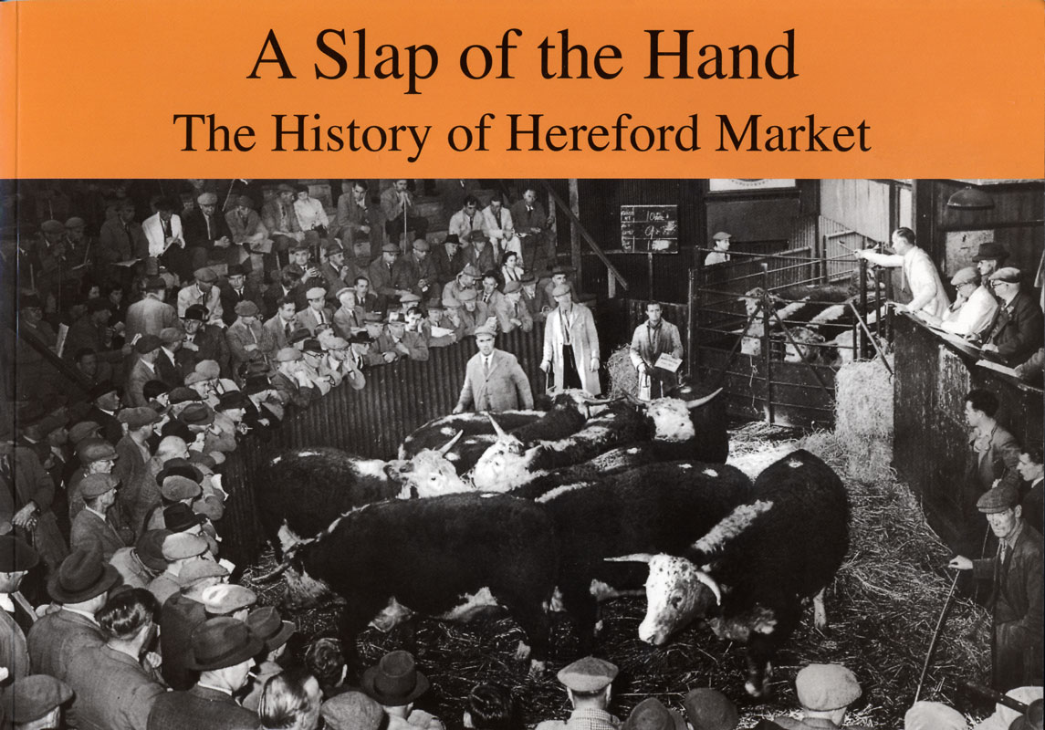 A Slap of the Hand – The History of Hereford Market